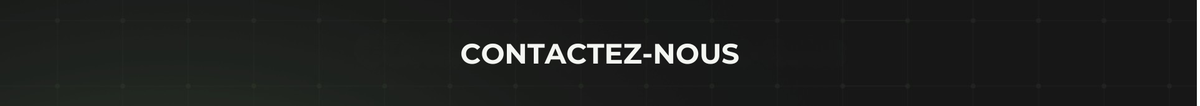 A dark gray to black banner with the French text 'CONTACTEZ-NOUS' in white, centered on a solid dark background.